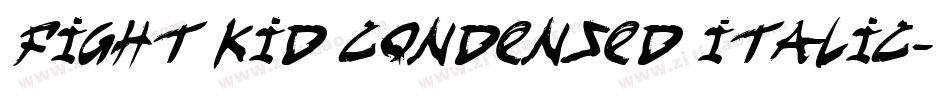 fight kid Condensed Italic字体转换
